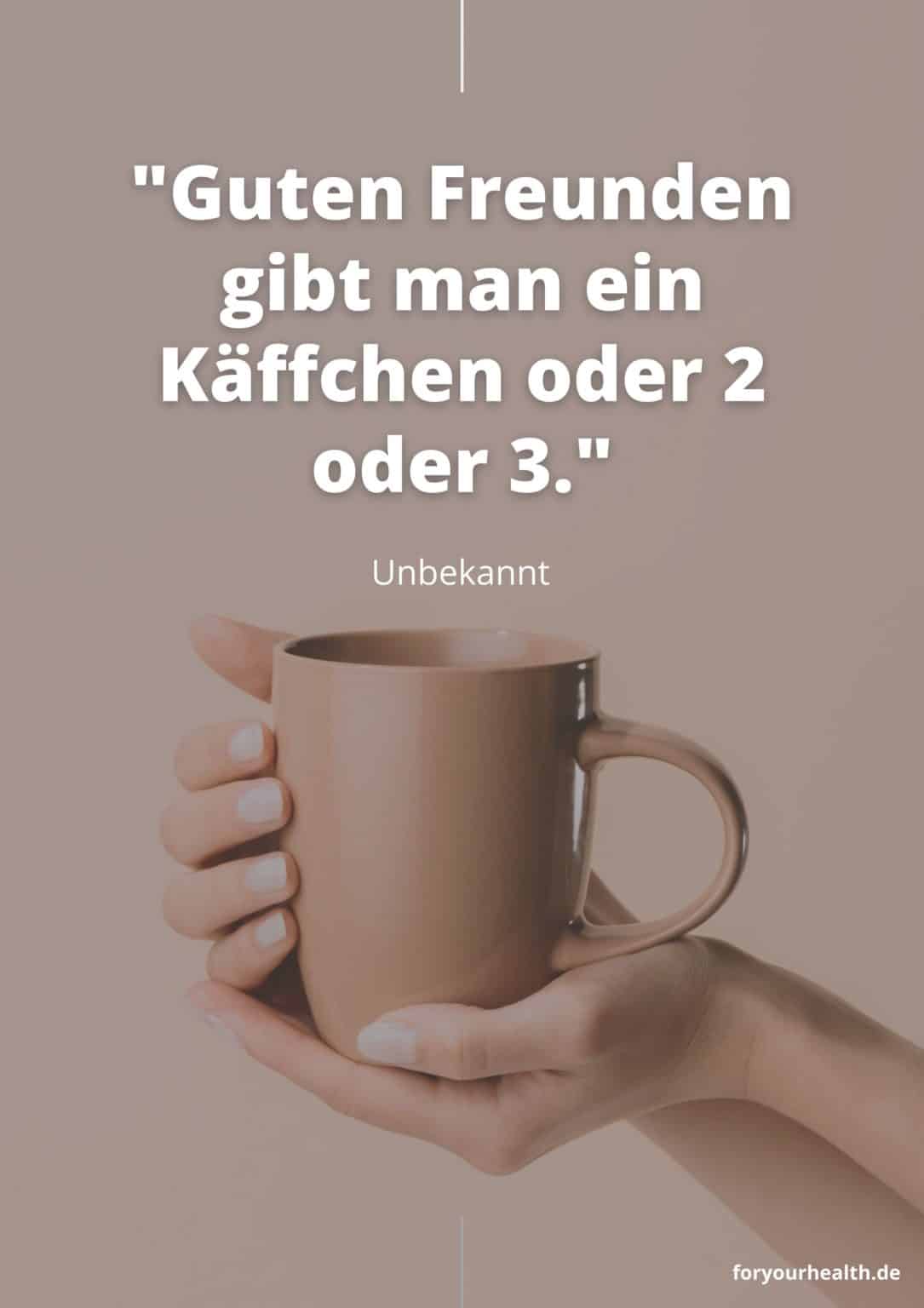 Sprüche mit Kaffee und Freundschaft foryourhealth