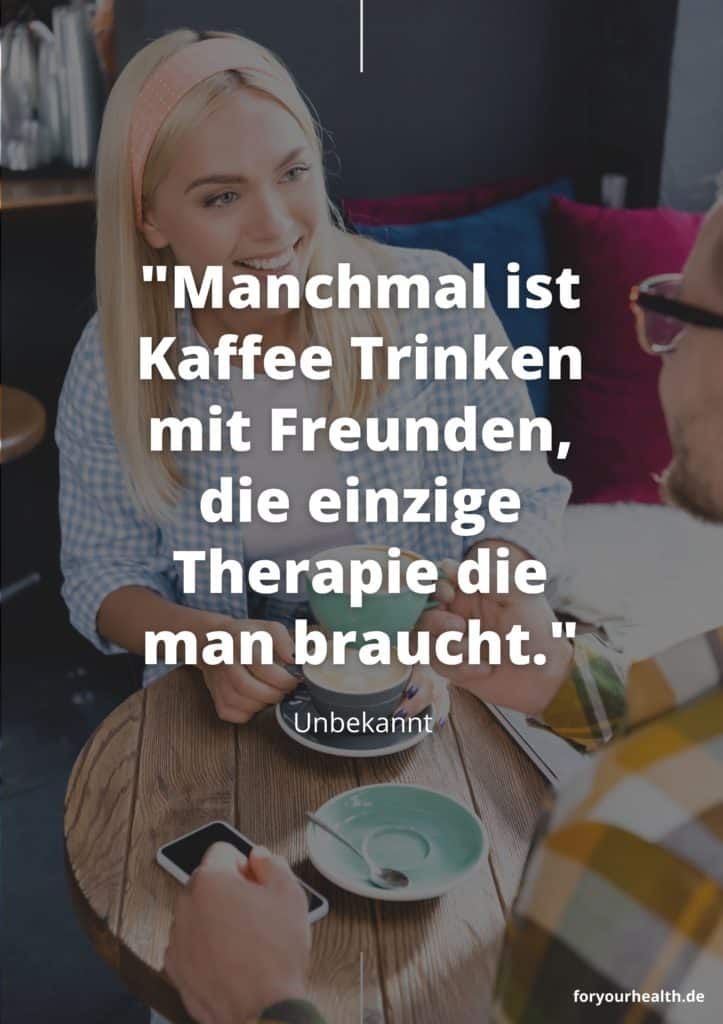 Sprüche mit Kaffee und Freundschaft foryourhealth